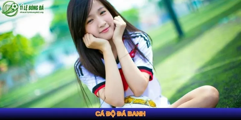 Cách Chơi Cá Độ Đá Banh Chuẩn Xác Và An Toàn